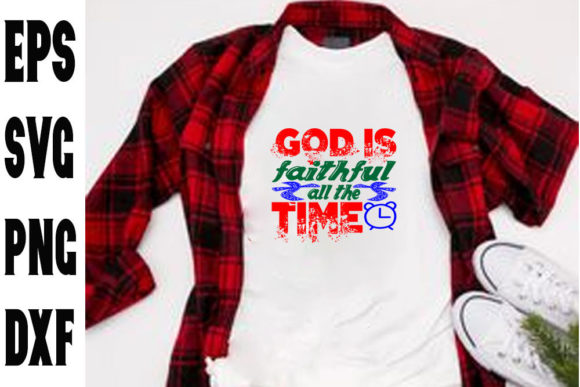God Is Faithful Graphics for T-Shirt Designs