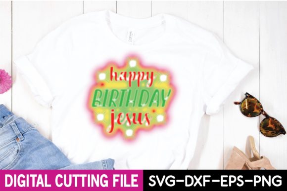 Happy Birthday Jesus Svg Graphics & T-Shirt Designs