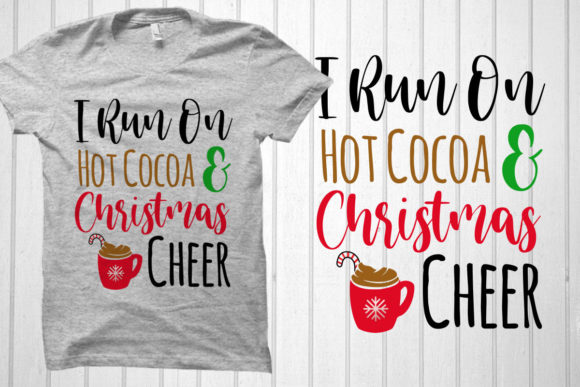 I Run on Hot Cocoa Christmas Cheer Graphics