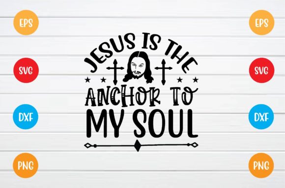 Jesus is the Anchor to My Soul Svg Review