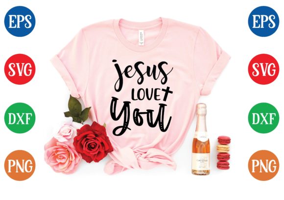 Jesus Love You Svg: Graphics & T-Shirt Designs Review