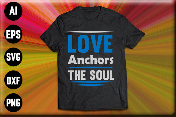 Love Anchors the Soul: Graphics & T-Shirt Designs Review