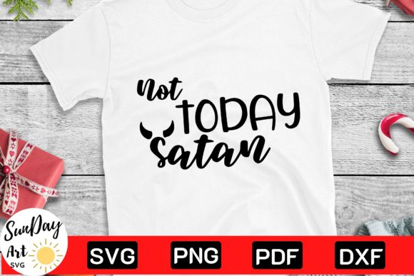 Not Today Satan Christian Quote Svg Graphics & T-Shirt Designs