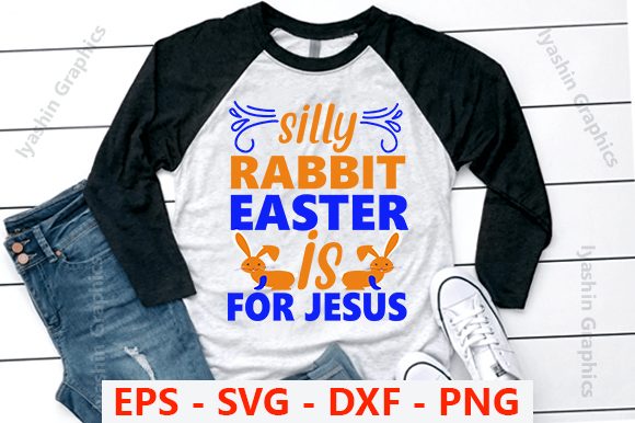 Silly Rabbit Easter Graphics and T-Shirt Designs