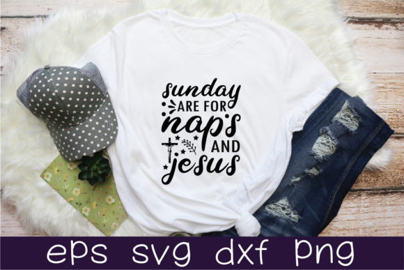 Sunday Are for Naps and Jesus Graphics & T-Shirt Designs